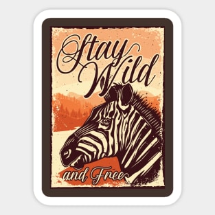 Stay Wild and Free Sticker